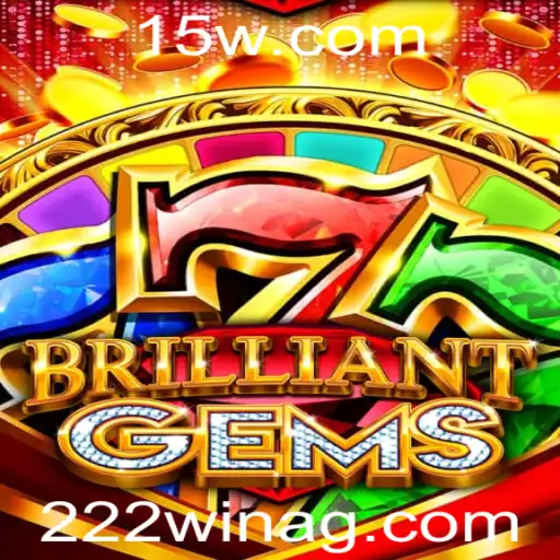 222win | Descubra o Mundo Fascinante de BrilliantGems e Aprenda suas Regras